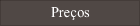 Pre&ccedil;os